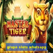 grupo slots whatsapp